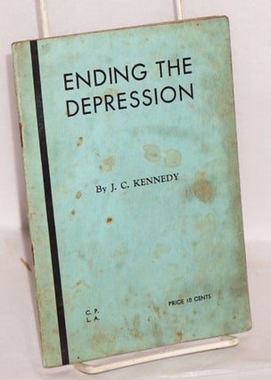 Cat.No: 186562 Ending the Depression. John C. Kennedy