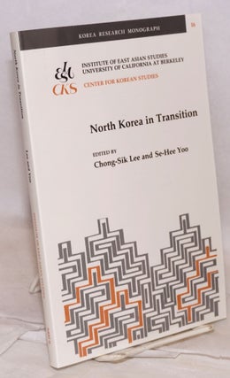 Cat.No: 186581 North Korea in Transition. Chong-Sik Lee, Se-Hee Yoo