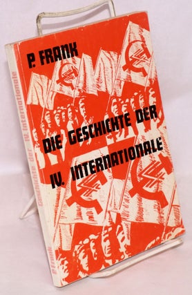 Cat.No: 186610 Die Geschichte der IV. Internationale: Im Anhang: Der 10. Weltkongress der...