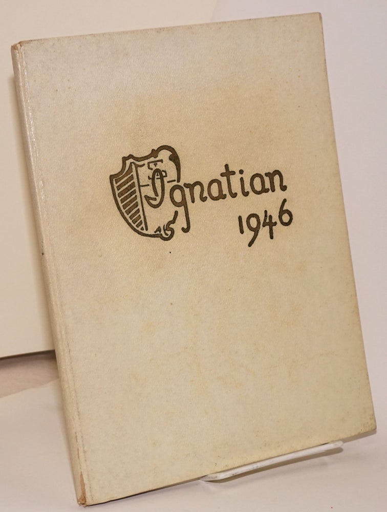 Cat.No: 186614 The Ignatian; The Literary Publication of St. Ignatius High School; vol. XVII, Summer edition - 1946. Robert J. Brophy.