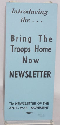 Cat.No: 186649 Introducing the... Bring the Troops Home Now Newsletter