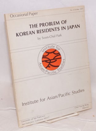 Cat.No: 186661 The problem of Korean residents in Japan. Soon-Chul Park