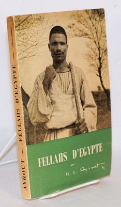 Cat.No: 186730 Fellahs d'Egypte; Preface de Mohammed Ghallab. Henry Ayrout, S. J