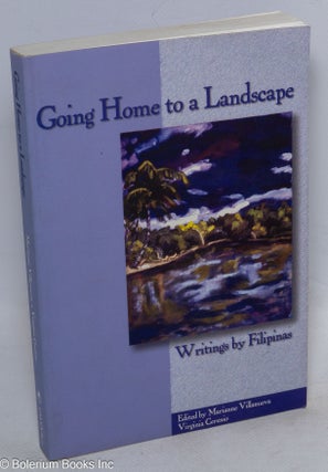 Cat.No: 186735 Going home to a landscape: writings by Filipinas. Marianne Villanueva,...