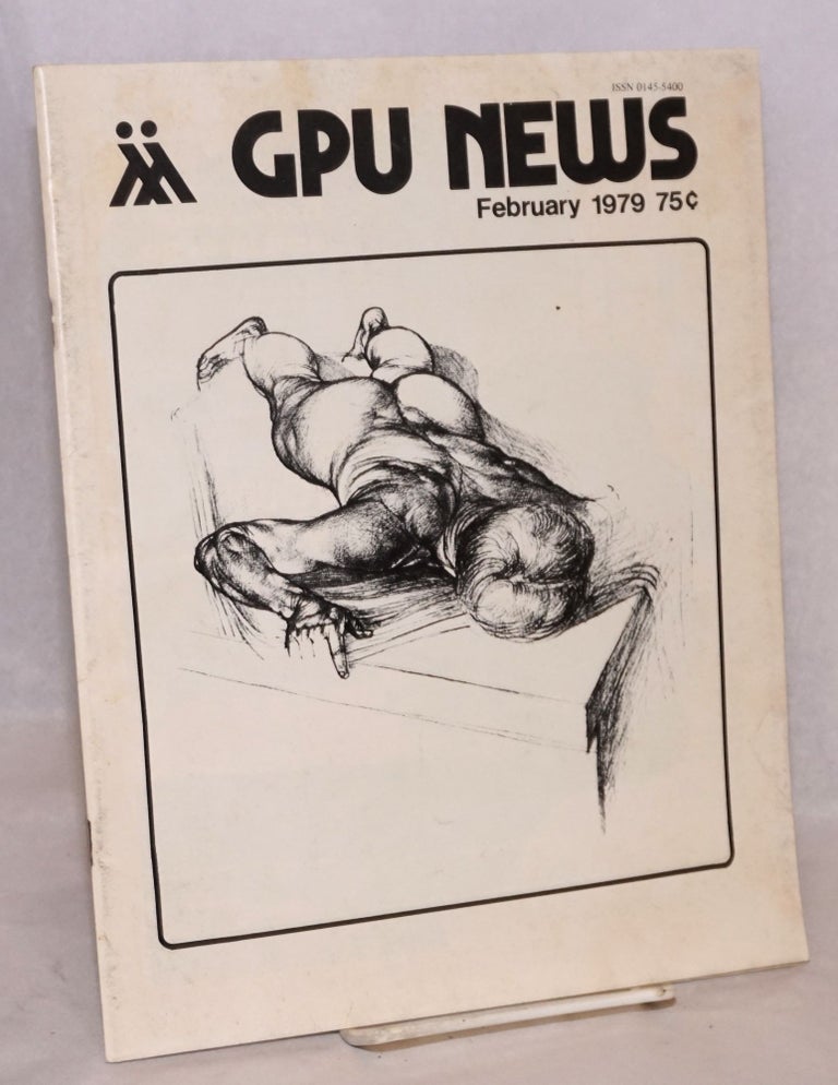 Cat.No: 187043 GPU News vol. 8, #5, February 1979. Donna Martin Gay People's Union, Richard Lee, Barry Frauman, Rice, Lee C, Louie Crew.