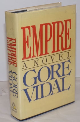 Cat.No: 187097 Empire: a novel. Gore Vidal