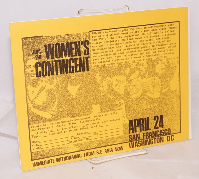 Cat.No: 187140 Join the Women's Contingent / April 24: San Francisco, Washington DC. Immediate withdrawal from SE Asia now [handbill]
