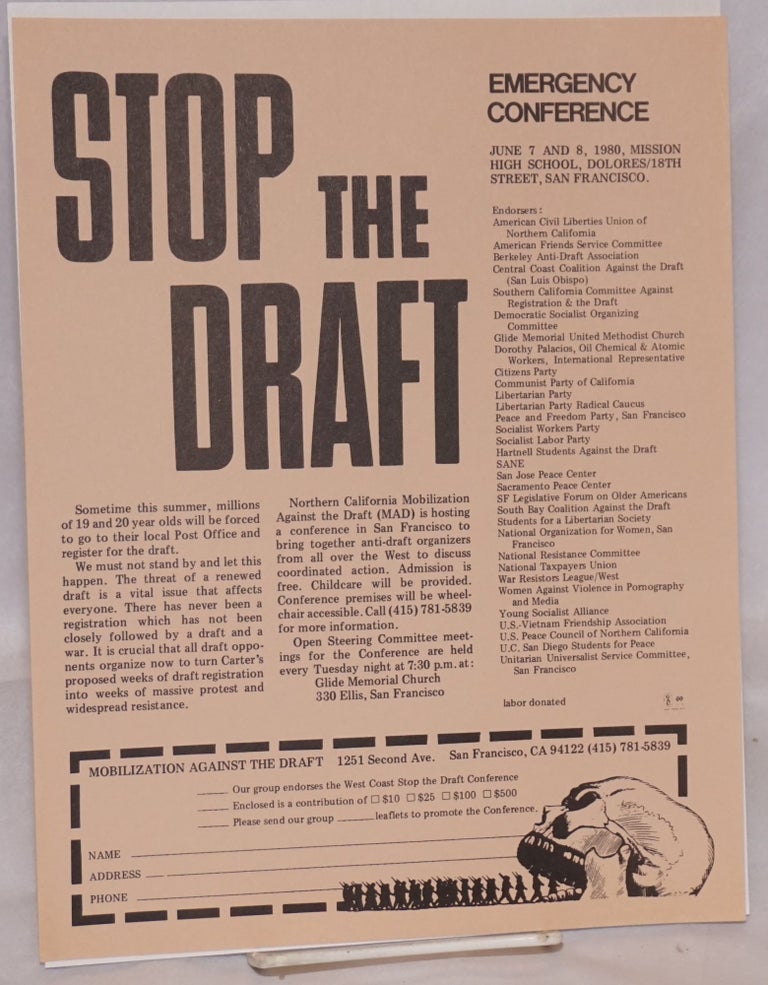 Cat.No: 187162 Stop the draft. Emergency conference: June 7 and 8, 1980, Mission High School, Dolores/18th Street, San Francisco [handbill]. Mobilization Against the Draft.