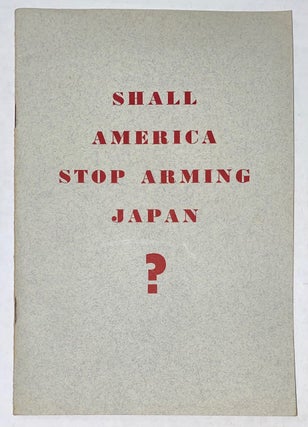 Cat.No: 187186 Shall America stop arming Japan?
