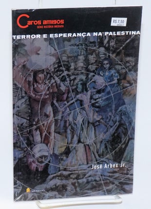 Cat.No: 187338 Terror e esperança na Palestina. José Arbex, Jr