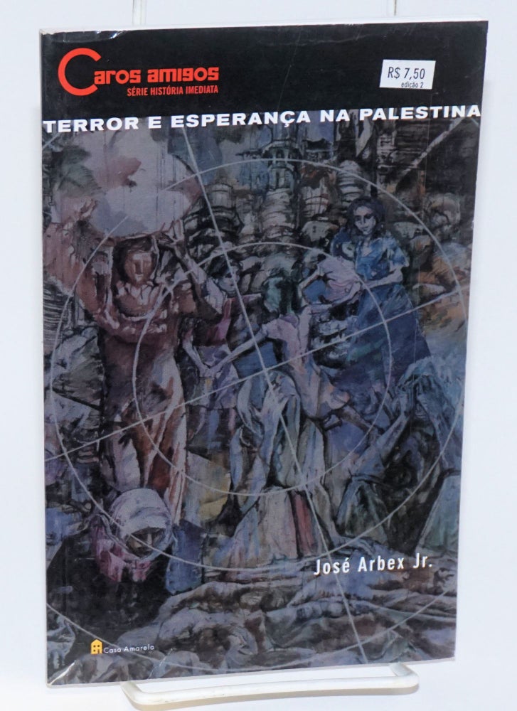Cat.No: 187338 Terror e esperança na Palestina. José Arbex, Jr.
