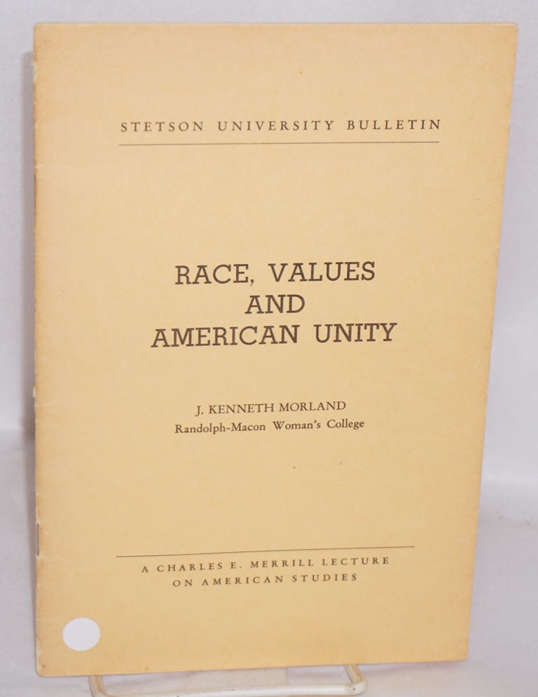 Cat.No: 187395 Race, Values and American Unity. J. Kenneth Morland.