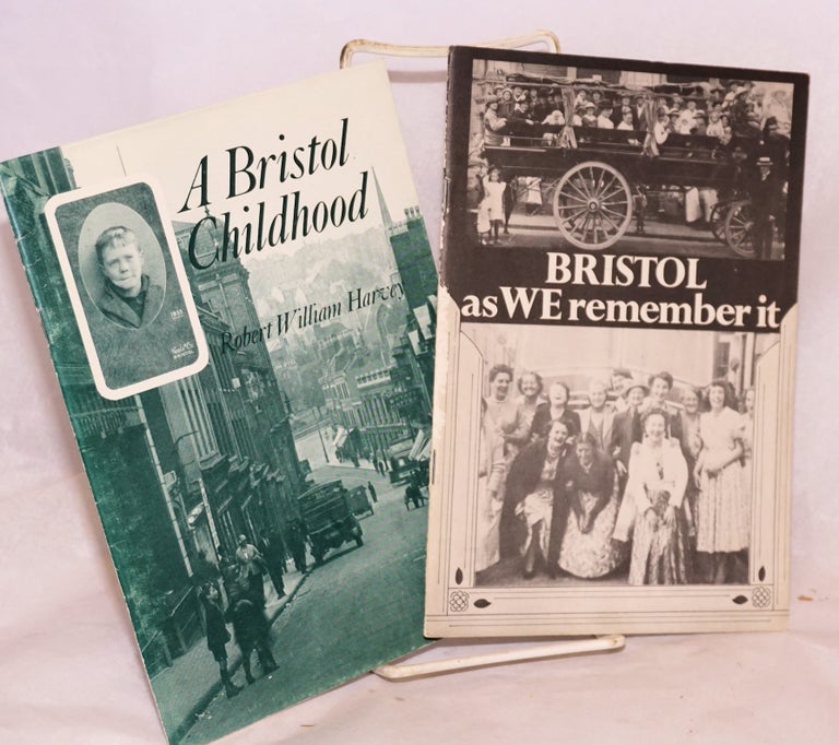 Cat.No: 187445 A Bristol Childhood [with] Bristol as We Remember It. city of Bristol, Robert William Harvey.