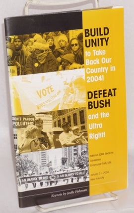 Cat.No: 187480 Build unity to take back our country in 2004! Defeat Bush and the...