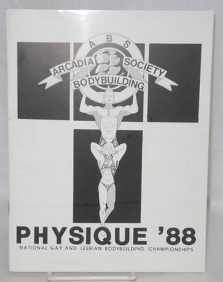 Cat.No: 187535 ABS - Arcadia Bodybuilding Society presents Physique '88: National gay and...