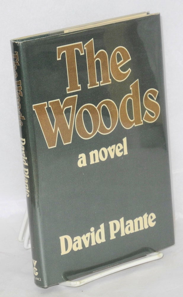 Cat.No: 187539 The Woods: a novel. David Plante.