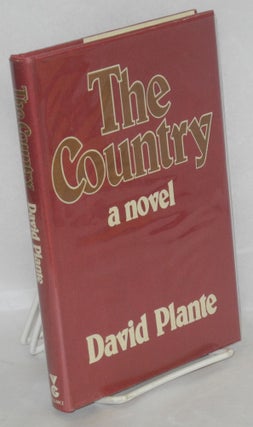 Cat.No: 187544 The Country: a novel. David Plante
