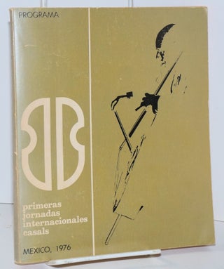 Cat.No: 187659 Programa, Primeras Jornadas Internacionales Casals; Mexico, 1976