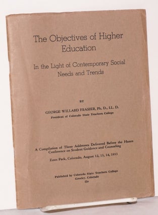 Cat.No: 187671 The Objectives of Higher Education: In the Light of Contemporary Social...