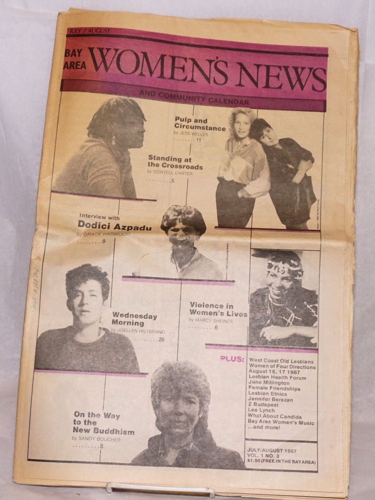 Cat.No: 187703 Bay Area Women's news and community calendar vol. 1, #3, July/August 1987. Susan Thompson, Donyell Carter Jess Wells, Marcy Sheiner, Dodici Azpadu.