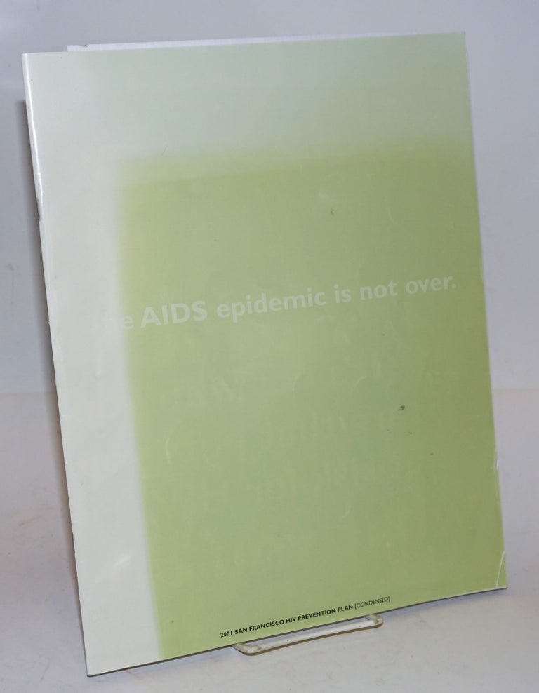 Cat.No: 187709 The AIDS epidemic is not over: the 2001 San Francisco