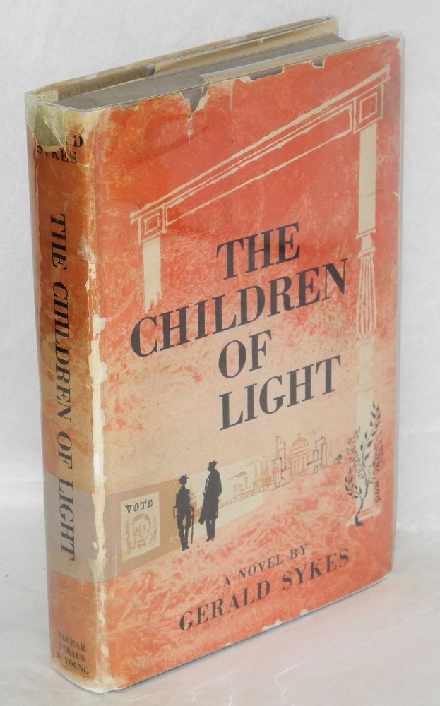 Cat.No: 18775 The Children of Light a novel. Gerald Sykes.
