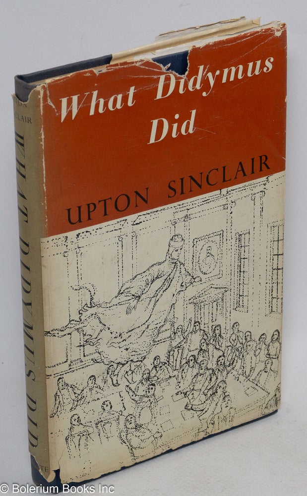 Cat.No: 187839 What Didymus did. Upton Sinclair.
