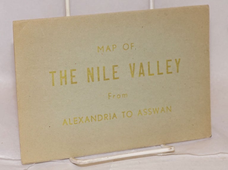 Cat.No: 187853 Map of the Nile Valley from Alexandria to Aswan. A. M. Rashdan.