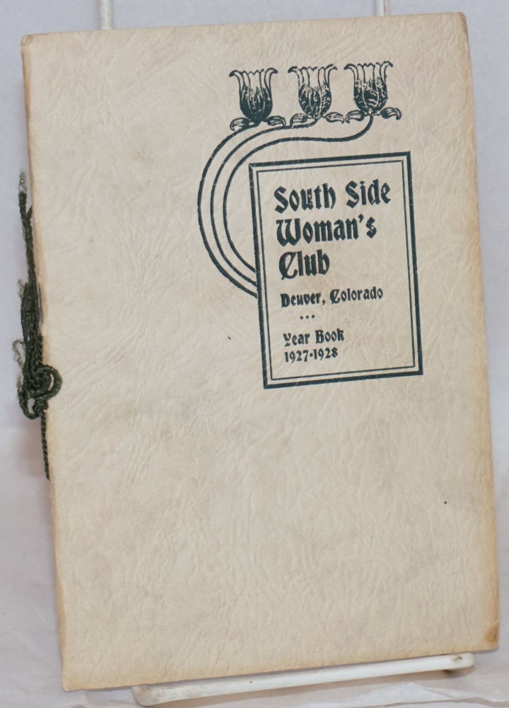Cat.No: 187931 Year book. 1927-1928. Denver South Side Woman's Club.
