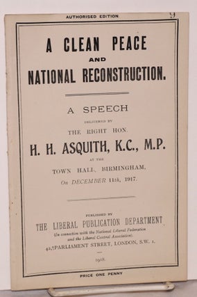 Cat.No: 188029 A Clean Peace and National Reconstruction. A Speech Delivered by the Right...