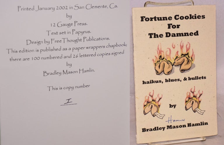 Cat.No: 188066 Fortune Cookies For The Damned: haikus, blues, & bullets [signed]. Bradley Mason Hamlin.