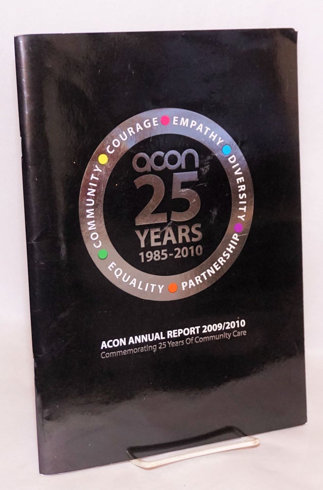 Cat.No: 188140 ACON 25 Years 1985-2010. ACON annual report 2009/2010. ACON, AIDS Council of New South Wales.