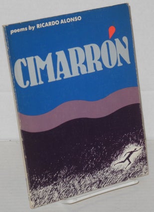 Cat.No: 18817 Cimarron: poems. Ricardo Alonso