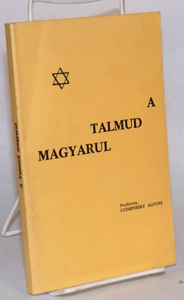 Cat.No: 188399 A Talmud magyarul. Alfonz Luzsénszky