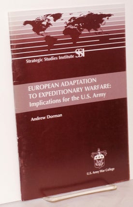 Cat.No: 188461 European Adaptation to Expeditionary Warfare: Implications for the U. S....