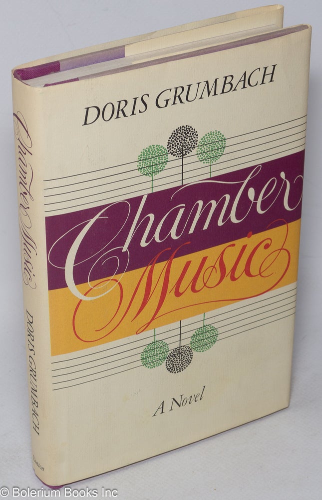 Cat.No: 18871 Chamber Music a novel. Doris Grumbach.