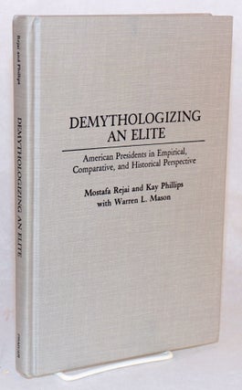 Cat.No: 188711 Demythologizing an elite, American Presidents in empirical, comparative,...