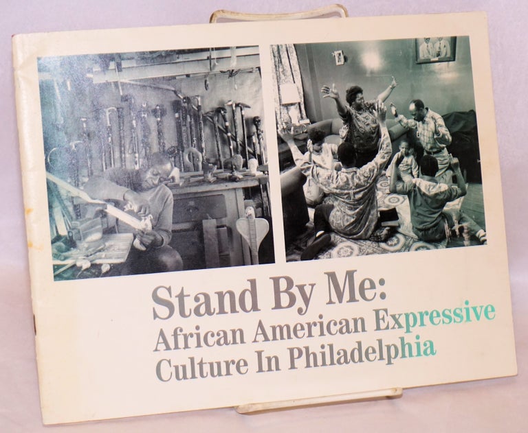 Cat.No: 188727 Stand by me: African American expressive culture in Philadelphia. Roland Freeman, curator, Genn Hinson, folklorists Jerrilyn McGregory.