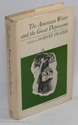 Cat.No: 1888 The American writer and the great depression. Harvey Swados, ed
