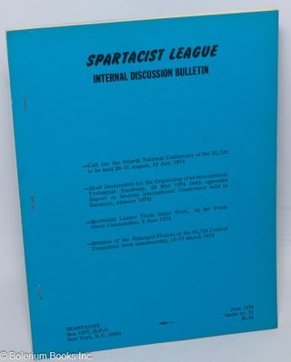 Cat.No: 188909 Internal Discussion Bulletin No. 21. Spartacist League