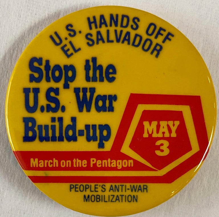 Cat.No: 188953 US hands off El Salvador / Stop the US war build-up / March on the Pentagon / May 3 [pinback button]