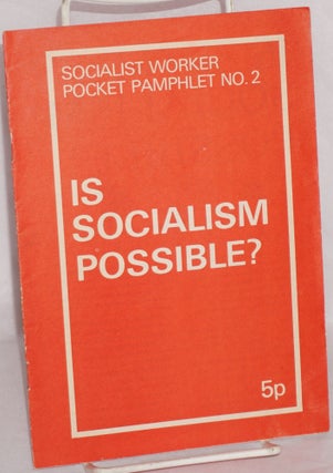 Cat.No: 189030 Is socialism possible? Socialist Worker