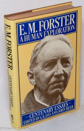 Cat.No: 189165 E. M. Forster: a human exploration; centenary essays. G. K. Das, John Beer