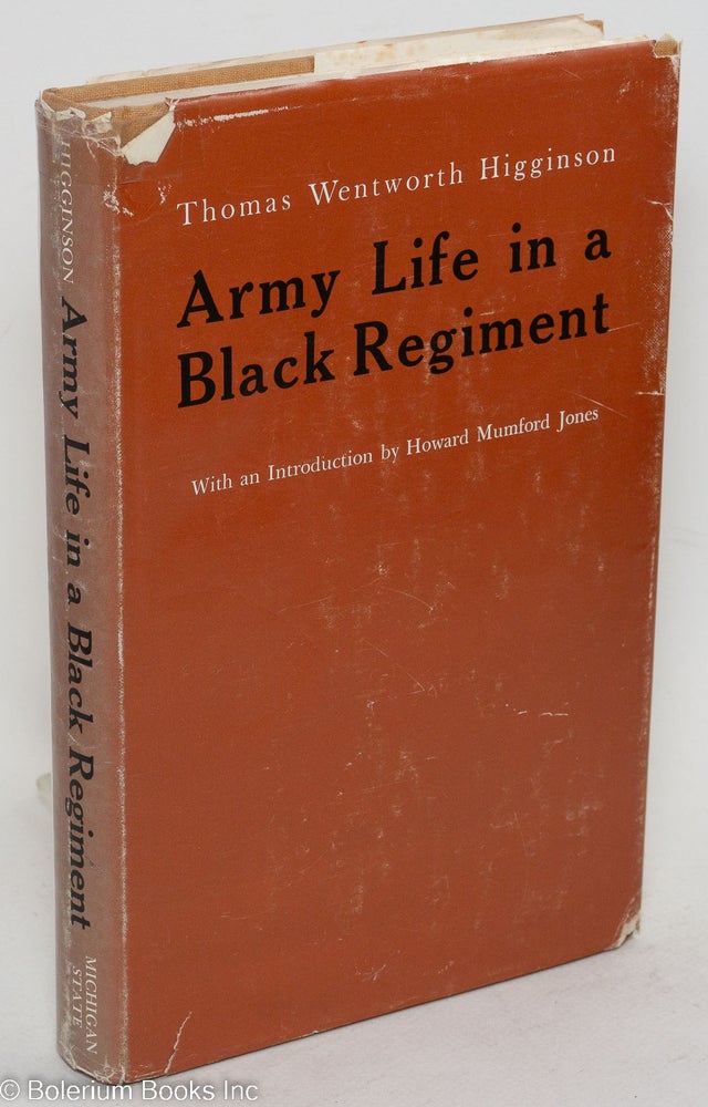 Cat.No: 18917 Army life in a black regiment; with an introduction by Howard Mumford Jones. Thomas Wentworth Higginson.