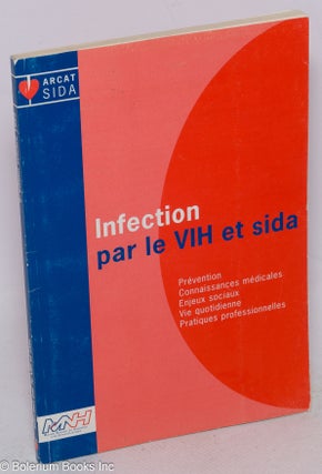 Cat.No: 189243 Infection par le VIH et sida: prévention, connaissances médicales,...
