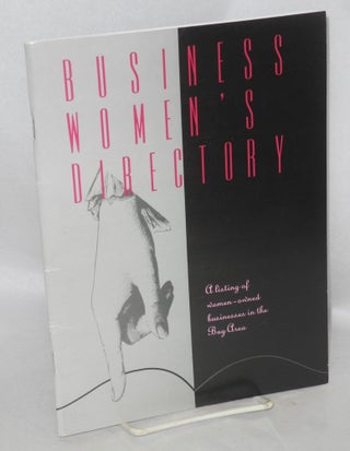 Cat.No: 189397 Business women's directory: a listing of women-owned businesses in the Bay...