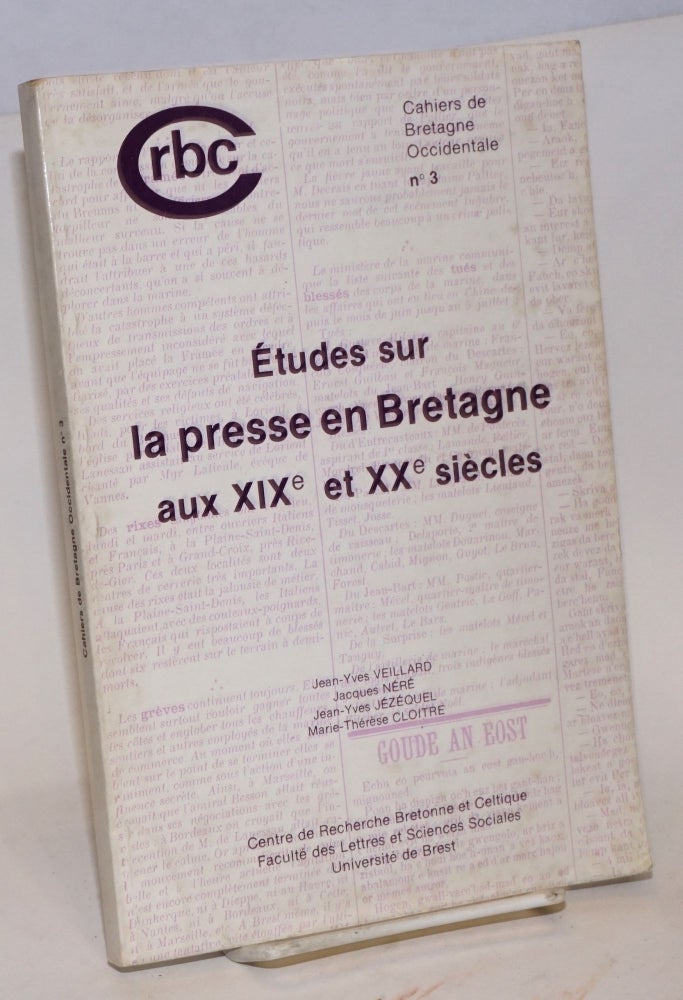 Cat.No: 189514 Etudes sur la presse en Bretagne aux XIXe et XXe siècles. Jean Yves Veillard.