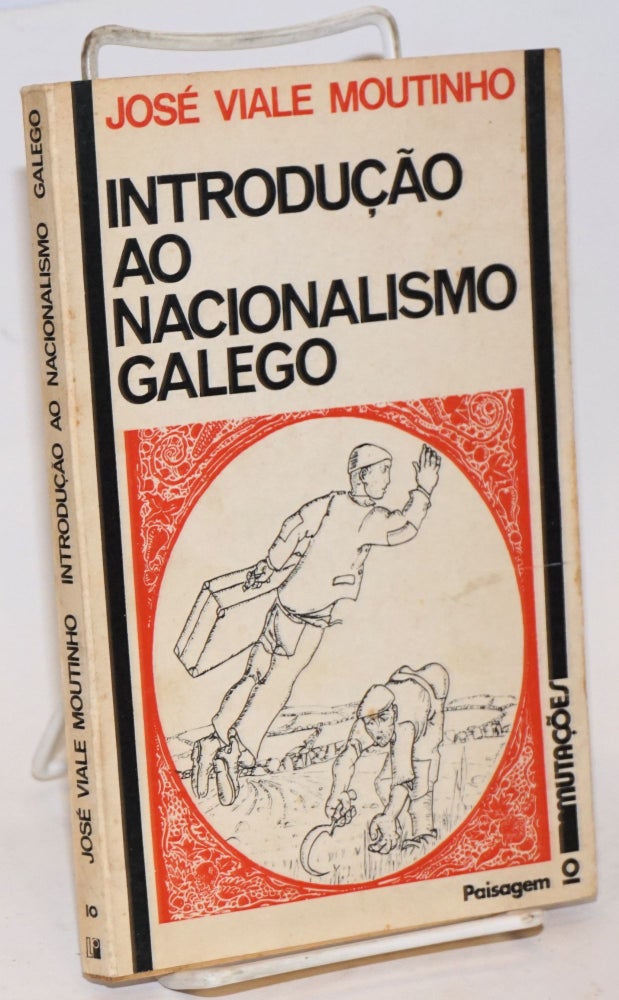 Cat.No: 189524 Introdução ao nacionalismo galego. José Viale Moutinho.