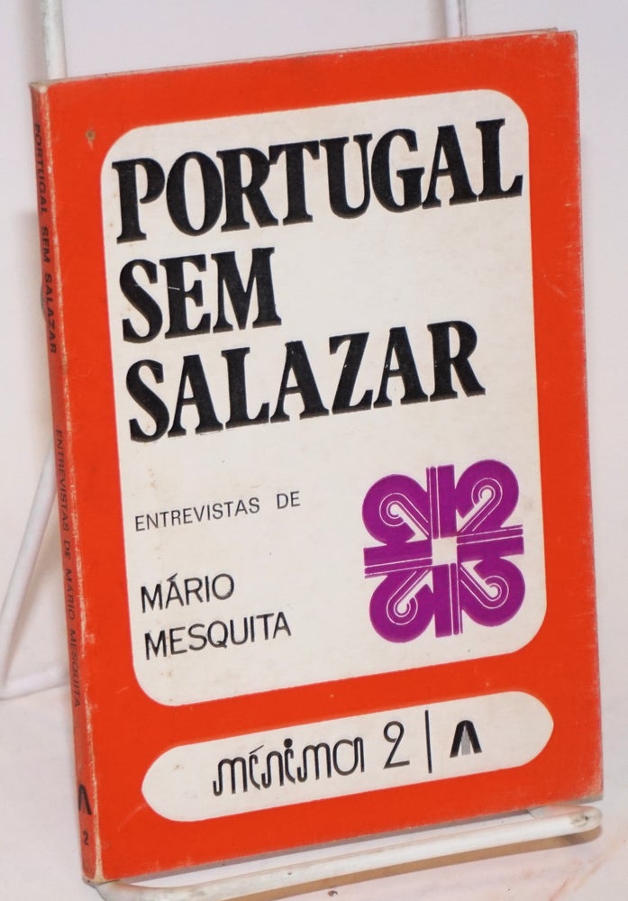 Cat.No: 189525 Portugal sem Salazar. Mário Mesquita.