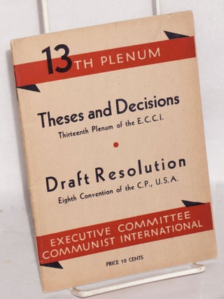 Cat.No: 189641 Theses and decisions, thirteenth plenum of the E.C.C.I. Draft resolution,...